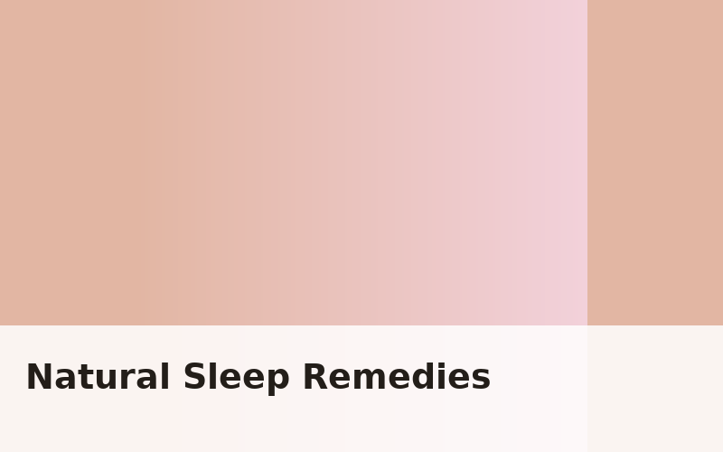 Natural Sleep Remedies